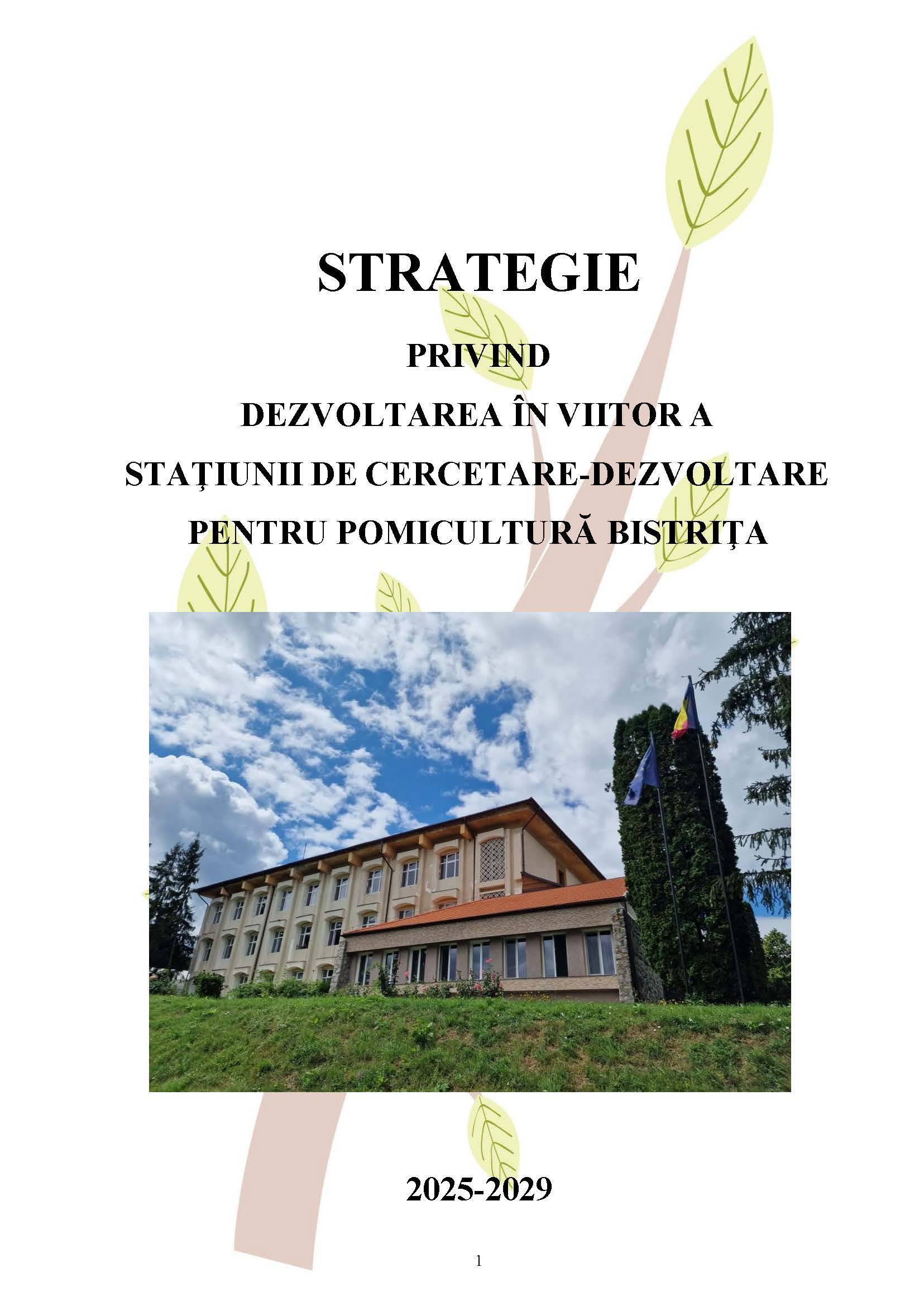 STRATEGIE PRIVIND DEZVOLTAREA ÎN VIITOR A STAŢIUNII DE CERCETARE-DEZVOLTARE PENTRU POMICULTURĂ BISTRIŢA